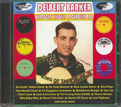 Delbert Barker - Kentucky Hillbilly Rockabilly Man: King Of The Covers (CD)
