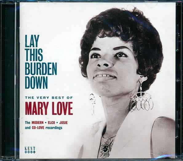 Mary Love - Lay This Burden Down: The Very Best Of Mary Love (CD)