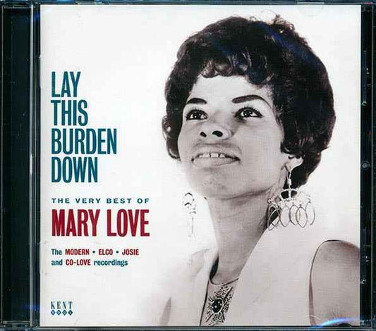 Mary Love - Lay This Burden Down: The Very Best Of Mary Love (CD)