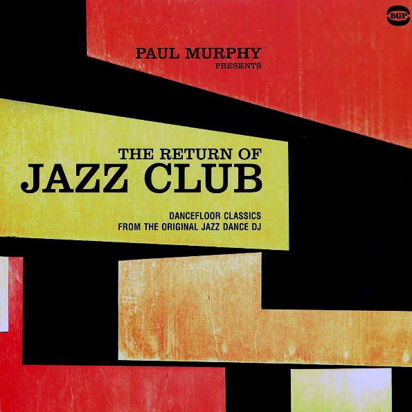 Sonny Rollins, Art Farmer Quartet, Johnny Lytle, Mose Allison, Etc. - Paul Murphy Presents The Return Of Jazz Club: Dancefloor Classics From The Original Jazz Dance DJ (LP)