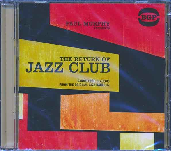 Various - Paul Murphy Presents The Return Of Jazz Club: Dancefloor Classics From The Original Jazz Dance DJ (CD)