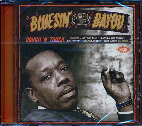 Various - Bluesin' By The Bayou: Rough 'N' Tough (CD)