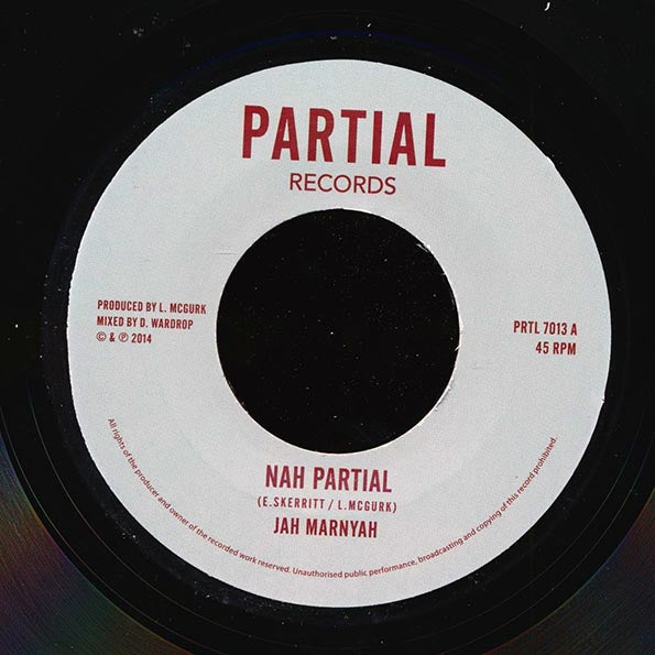 Jah Marnyah - Nah Partial  /  Partial Crew - Inna Dis Ya Version (7")