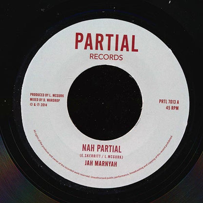 Jah Marnyah - Nah Partial  /  Partial Crew - Inna Dis Ya Version (7")