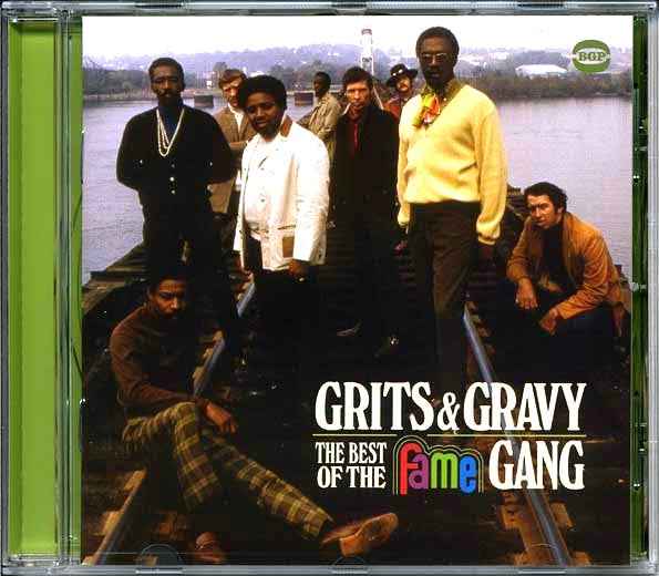 The Fame Gang - Grits & Gravy: The Best Of The Fame Gang (CD)