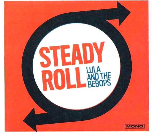Lula & The Bebops - Steady Roll (LP) - PureSound Records