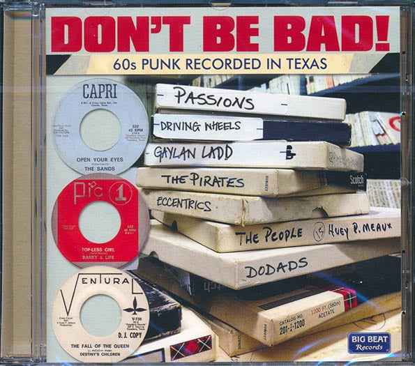 Various - Don't Be Bad! 60s Punk Recorded In Texas (CD)