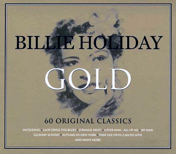 Billie Holiday - Gold: 60 Original Classics (60 tracks) (3xCD) (deluxe 3-fold digipak)