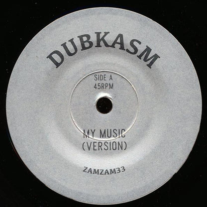 Dubkasm - My Music (Version)  /  Dubkasm - Crowned In Dub (ltd. ed.) (7")