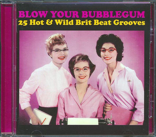 Various - Blow Your Bubblegum: 25 Hot & Wild Brit Beat Grooves (CD)