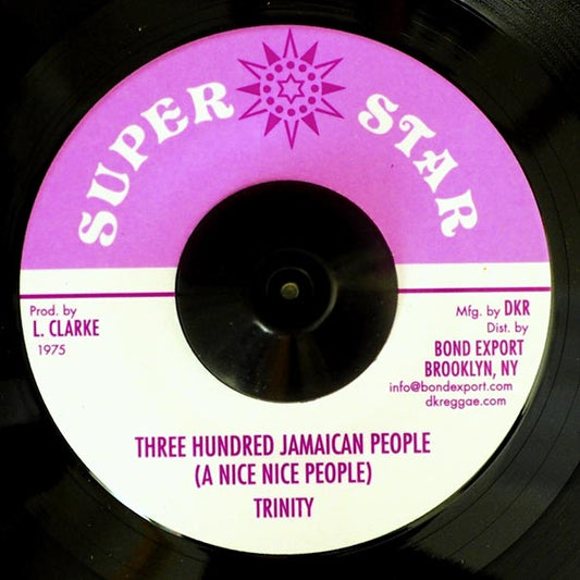 Trinity - Three Hundred Jamaican People (A Nice Nice People)  /  Version (7")