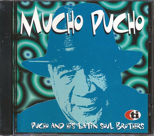 Pucho & His Latin Soul Brothers - Mucho Pucho (CD)