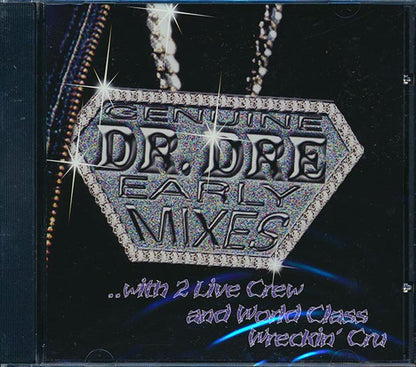 2 Live Crew, World Class Wreckin' Cru, Bobby Jimmy, The Egyptian Lover, Etc. - Genuine Dr. Dre Early Mixes (CD)