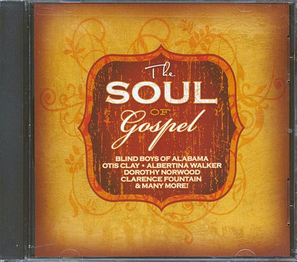 Otis Clay, Aretha Franklin, Meadowlark Singers, Charles Brown, Etc. - The Soul Of Gospel (CD)