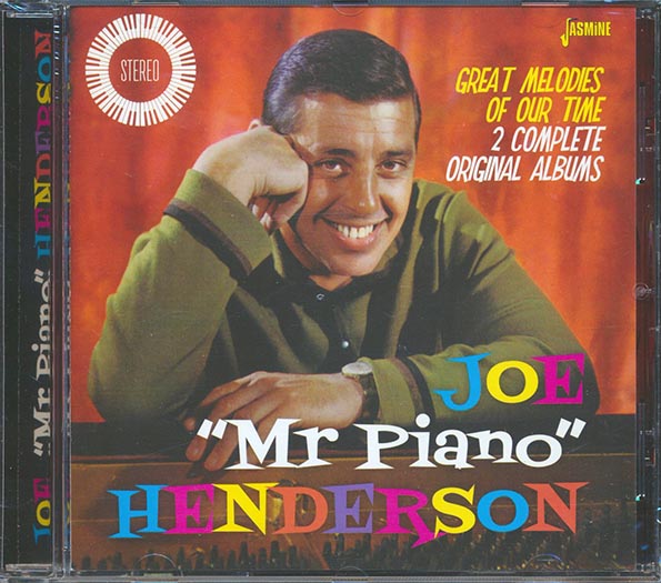 Joe Mr. Piano Henderson - Great Melodies Of Our Time: 2 Complete Original Albums (CD)