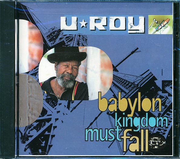 U Roy - Babylon Kingdom Must Fall (CD)