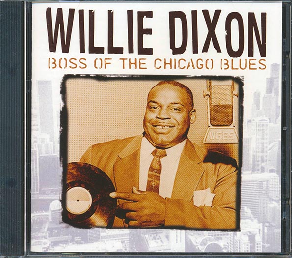 Willie Dixon - Boss Of The Chicago Blues (CD)
