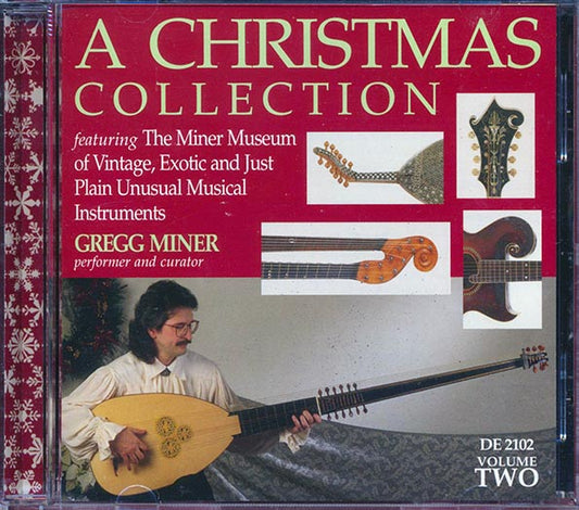 Gregg Miner - A Christmas Collection Volume 2: Featuring The Miner Museum Of Vintage, Exotic And Just Plain Unusual Musical Instruments (CD)