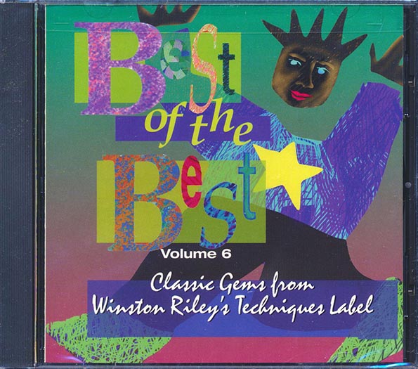 Tenor Saw, Sister Nancy, Super Cat, Yami Bolo, Buju Banton, Etc. - Best Of The Best Volume 6: Classic Gems From Winston Riley's Techniques Label (CD)