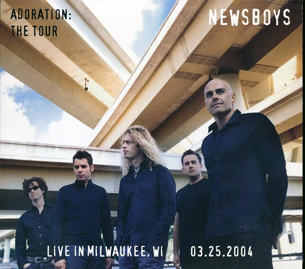 Newsboys - Adoration: The Tour, Live In Milwaukee, Wisconsin, 03.25.04 (numbered ltd.ed.) (CD)