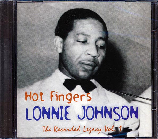Lonnie Johnson - Hot Fingers: The Recorded Legacy Volume 1 (CD)