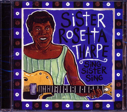 Sister Rosetta Tharpe - Sing Sister Sing (CD)