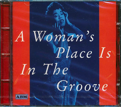 Billie Holiday, Ella Fitzgerald, Dinah Washington, Peggy Lee, Sarah Vaughan, Etc. - A Woman's Place Is In The Groove (CD)