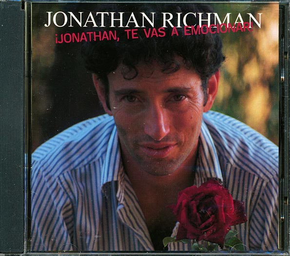 Jonathan Richman - Jonathan, Te Vas A Emocionar! (CD)