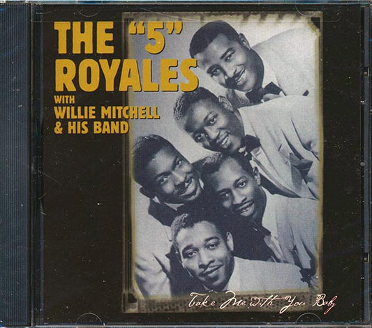 The 5 Royales - Take Me With You Baby (CD)