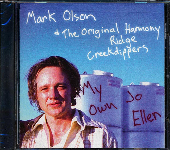 Mark Olson & The Original Harmony Ridge Creekdippers - My Own Jo Ellen (CD)