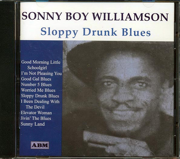 Sonny Boy Williamson - Sloppy Drunk Blues (CD)