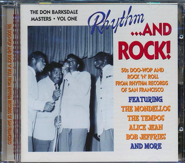 Alice Jean, Bob Jeffries, The Mondellos, The Tempos, Etc. - Rhythm And Rock: 50s Doo-Wop & Rock N Roll From Rhythm Records, The Don Barksdale Masters Volume 1 (CD)