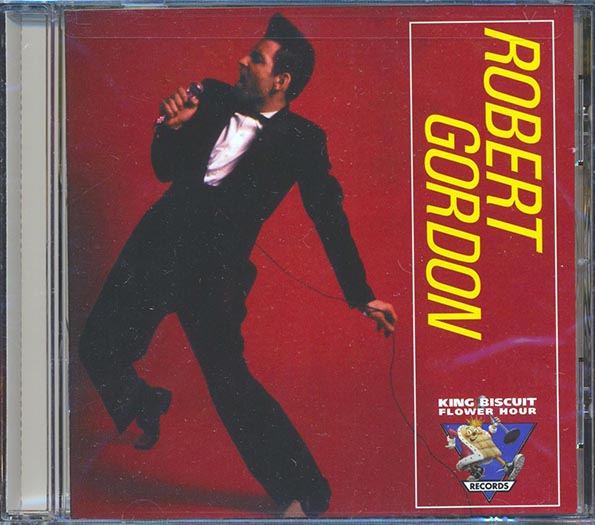 Robert Gordon - King Biscuit Flower Hour Presents In Concert (CD)