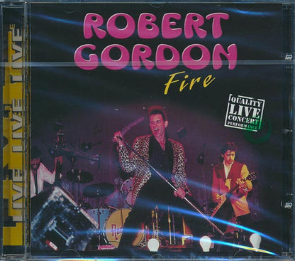 Robert Gordon - Fire: Live In Concert (CD)