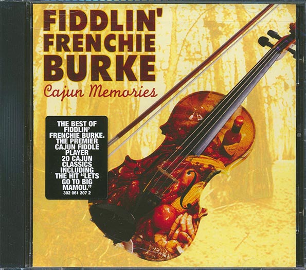 Fiddlin' Frenchie Burke - Cajun Memories (CD)