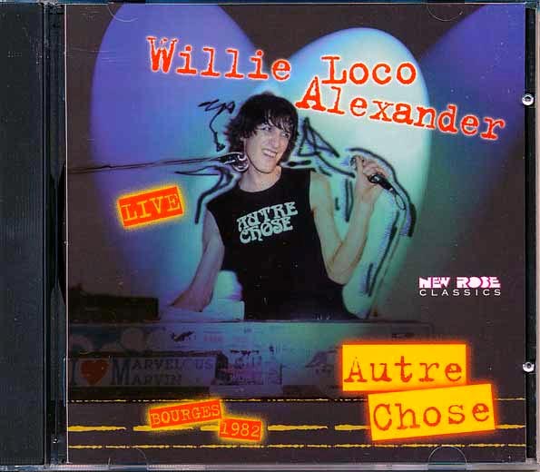 Willie Loco Alexander - Autre Chose: Live Bourges 1982 (CD)