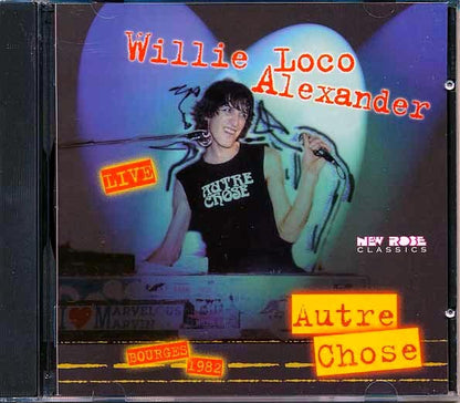 Willie Loco Alexander - Autre Chose: Live Bourges 1982 (CD)