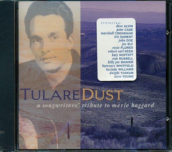 Dwight Yoakam, Lucinda Williams, Etc. - Tulare Dust: A Songwriters' Tribute To Merle Haggard (CD)