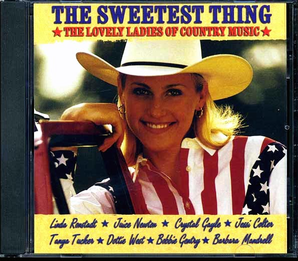 Linda Ronstadt, Wanda Jackson, Juice Newtown, Dottie West, Etc. - The Sweetest Thing: The Lovely Ladies Of Country (CD)