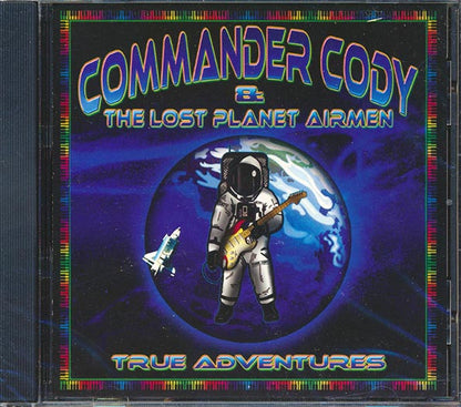 Commander Cody & The Lost Planet Airmen - True Adventures (CD)