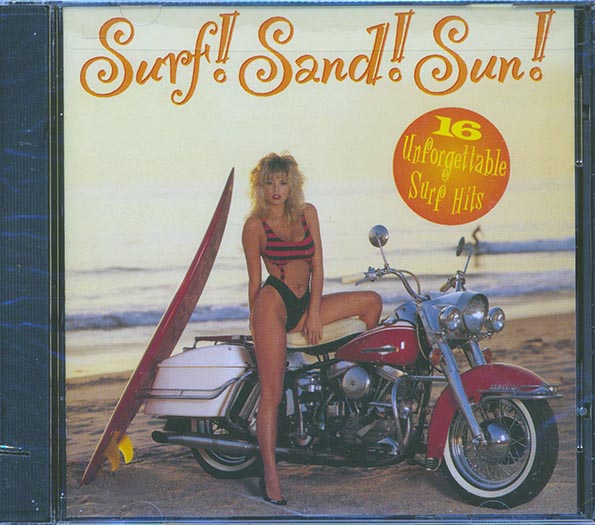Dick Dale, The Trashmen, The Ventures, The Frogmen, The Halibuts, Etc. - Surf! Sand! Sun! 16 Unforgettable Surf Hits (CD)