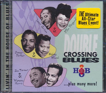 Louis Jordan, Junior Wells, Joe Turner, Muddy Waters, Etc. - Double Crossing Blues: Livin' In The House Of Blues (CD)