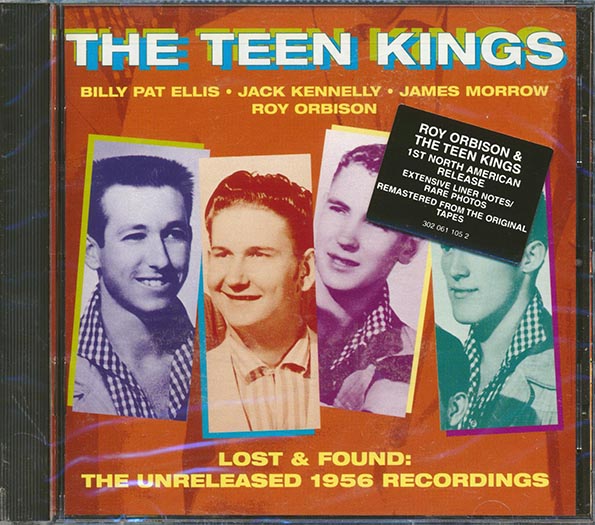 Billy Pat Ellis, Jack Kennelly, James Morrow, Roy Orbison - The Teen Kings Lost & Found: The Unreleased 1956 Recordings (marked/ltd stock) (CD)