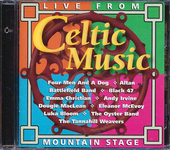 Black 47, Four Men And A Dog, Andy Irvine, Etc. - Celtic Music: Live From Mountain Stage (CD)