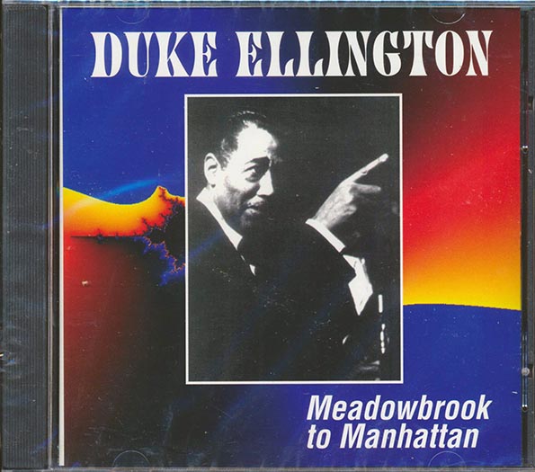 Duke Ellington - Meadowbrook To Manhattan (CD)