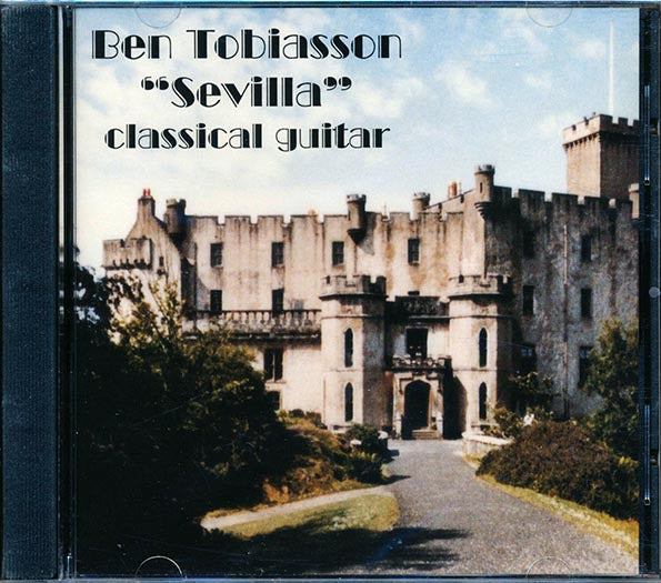 Ben Tobiasson - Seville Classical Spanish Guitar (CD)