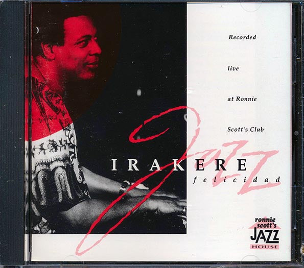 Irakere - Felicidad: Live At Ronnie Scott's Club (CD)