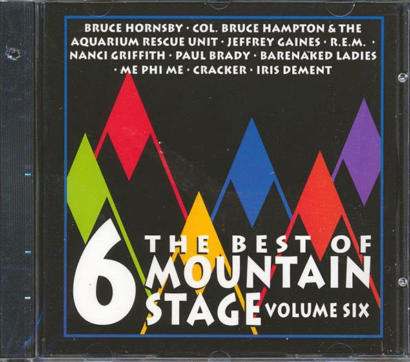 Bruce Hornsby, REM, Nanci Griffith, Etc. - Mountain Stage 6 Live Volume 6 (CD)