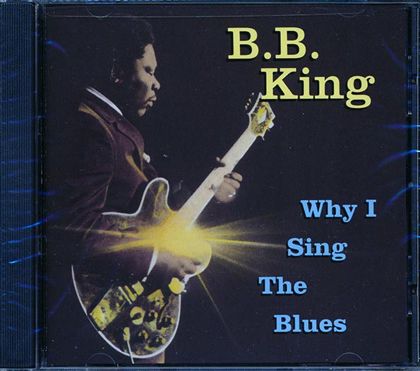 BB King - Why I Sing The Blues (CD)