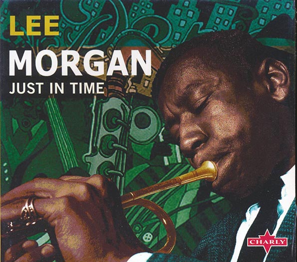 Lee Morgan - Just In Time (CD)